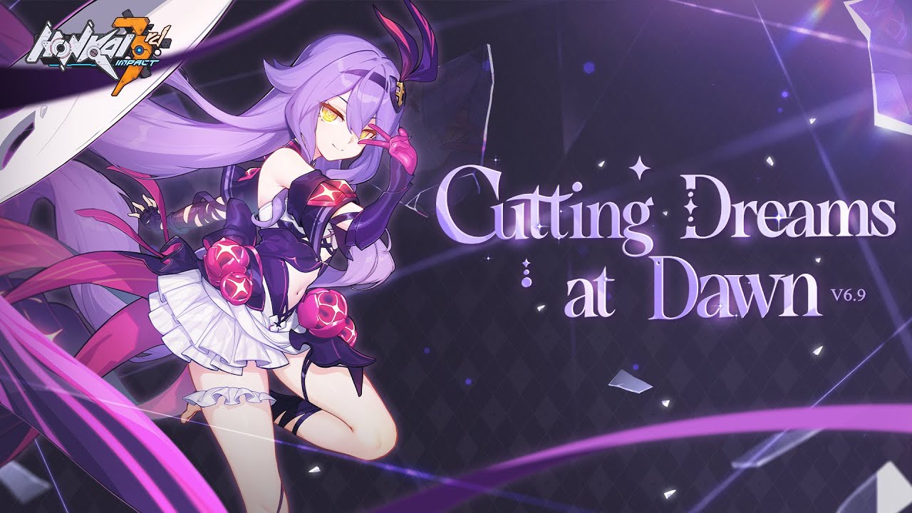 Honkai Impact 3rd v6.9 Cutting Dreams Honkai Impact 3rd v6.9 Cutting Dreams